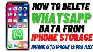 How To Delete WhatsApp Data From iPhone ! How Clear WhatsApp Data From iPhone Storage ! Latest 2021