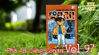 Conan Mới Nhất 2020: Truyện Thám Tử Lừng Danh Conan Tập 97 | Hé Lộ Tổ Chức Áo Đen | XTX ART