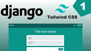 Django Chat App - Realtime Chat Tutorial - Tailwind CSS - Part 1