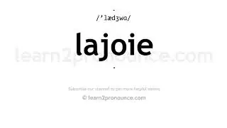 How to pronounce Lajoie | English pronunciation