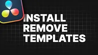 How to Install & Remove Templates | DaVinci Resolve DRFX
