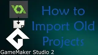 GameMaker Studio 2 - How to Import GameMaker 1 Projects Beginner Tutorial