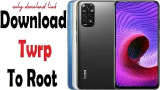 Twrp to Root Redmi Note 11s 5G (opal)