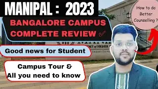 Bengaluru Campus Complete information 2023 | Campus tour | All you need to know #banglore #manipal