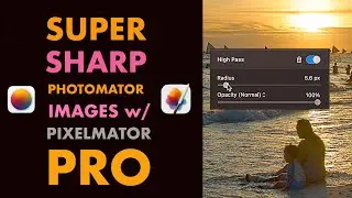 PHOTOMATOR:: GET CRISPY SHARP IMAGES WITH PIXELMATOR PRO