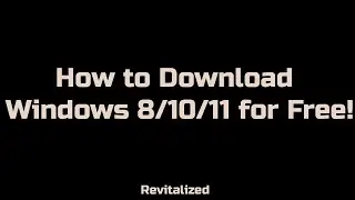 How to Download Windows 8/10/11 for Free!