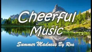 Morning Cheerful Music (Summer Madness by Roa) Free Download