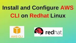 How to install and configure AWS CLI on Redhat Linux