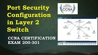 CCNA 200-301 | Module 11 | Port Security & Layer 2 Switchport Configuration #ccnacourse #ccna