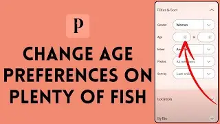 How to Change Age Preferences on Plenty of Fish 2024