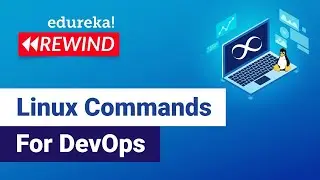 Linux commands for DevOps  |  Linux for DevOps | DevOps Training Video | Edureka Rewind -  5