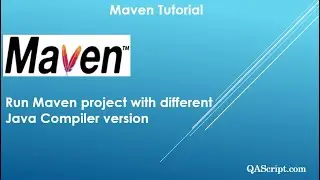 Maven Tutorial - Run Maven project with different Java Compiler version