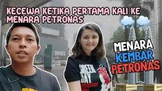 PETRONAS TWIN TOWERS || BERSAMA ISTRI BULE RUSIA MENGUNJUNGI MENARA KEMBAR TERTINGGI DI DUNIA