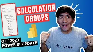 Unlock the Full Potential of CALCULATION GROUPS in Power BI Desktop | Oct 2023 Power BI Update