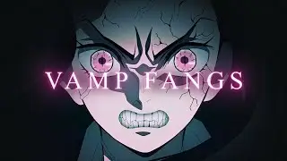 Nezuko - VAMP FANGS [Demon Slayer AMV/Edit]