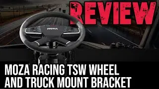 Truck Simmers Take Heed! MOZA TSW Wheel and Bracket Review