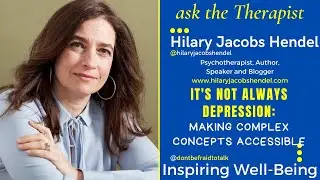 It's Not Always Depression with Hilary Jacobs Hendel