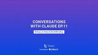 EVM Rollups on Tezos | Conversations with Claude
