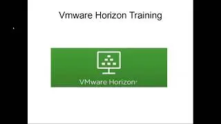 VMware Horizon 8 Introduction  - 01