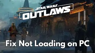 How To Fix Star Wars Outlaws Stuck on Loading Screen | Fix Star Wars Outlaws Not Loading Error On PC