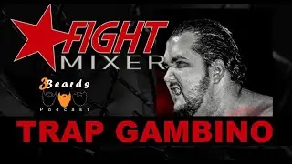 Trap Gambino MMA 05-06-2020