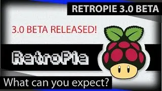 RetroPie 3.0 Beta Released! What can you expect from the update!?