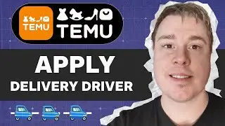 How To Apply For Temu Delivery Driver