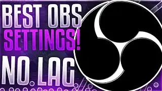 Best OBS Settings for STREAMING: 1080p 60fps with NO Lag