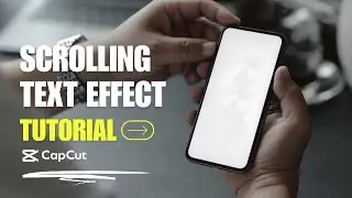 [NEW UPDATE] How to Create Text with Scrolling Effect in CapCut? | Make Scrolling Text in CapCut