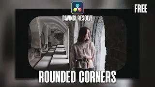 How to Create a Rounded Corners in DaVinci Resolve | Free