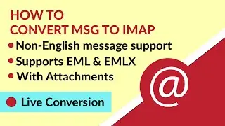 MSG to IMAP | How to Upload / Import MSG Files to IMAP Account