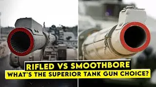 Rifled vs Smoothbore Tank Guns—Which Is More Effective?