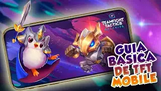 ¡¡YA PUEDES JUGAR TFT PARA MOVIL!! GUIA BASICA PARA EMPEZAR | Navalha - Teamfight Tactics Mobile