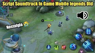 Script Soundtrack In Game Mobile legends Old