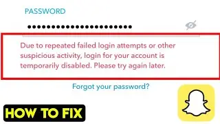 How To Fix Snapchat Due To Repeated Failed Login Attempts Or Other Suspicious Activity 2023