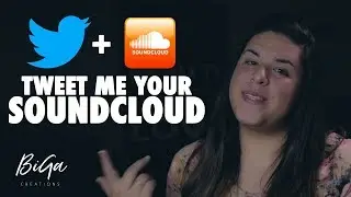Tweet Me Your Soundcloud! @BiGaCreations