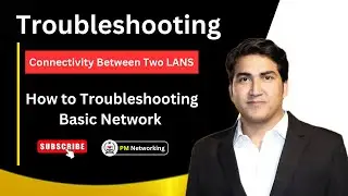 Troubleshooting Connectivity Between Two LANs | How to Troubleshooting Basic Network Connectivity
