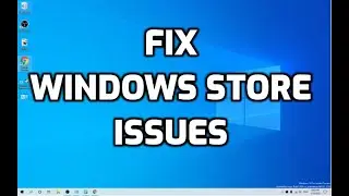 FIX Windows 10 Store 