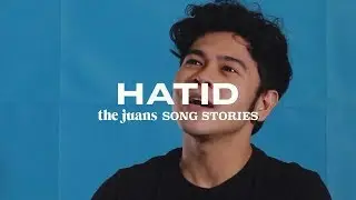 Hatid (The Juans Song Story)