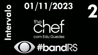 Intervalo: The Chef com Edu Guedes - Band RS (01/11/2023) [2]