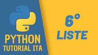 CORSO PYTHON (da zero) - Liste e Ciclo FOR