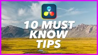 10 DAVINCI RESOLVE Tips you NEED TO KNOW!!