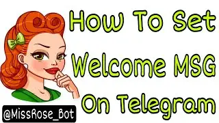 How To Set Welcome Message On Telegram || Rose Bot || Malayalam || MoTech YT