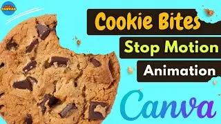 Create Cookie Bites Stop Motion Animation in Canva | Easy Tutorial 