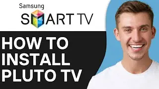 HOW TO INSTALL PLUTO TV ON SAMSUNG SMART (2024)