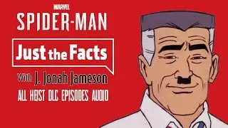 Marvel's Spider-Man: Just The Facts- All The Heist DLC Episodes