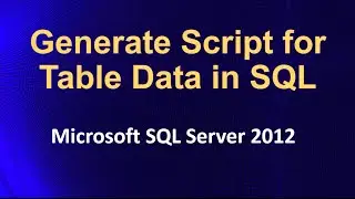 How to generate script for table data in SQL?