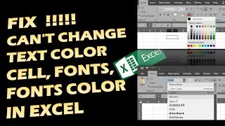 Fix!!!!! Cant change text color, Cell Color, Fonts Color in excel