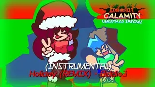 [INSTRUMENTAL] FNF: One Shot Calamity OST - Holiday (REMIX)