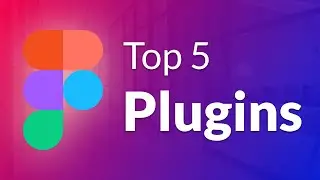 Figma Plugins: My Top 5 Favourite Figma Plugins [Updated]